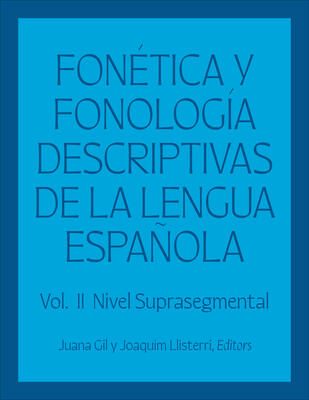 Fonética y fonología descriptivas de la lengua española