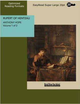 Rupert of Hentzau - Volume 1 of 2  Sequel to The Prisoner of Zenda