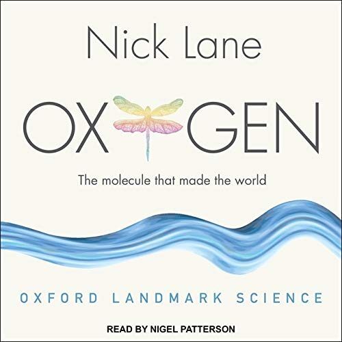Oxygen: The molecule that made the world