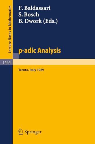p-adic Analysis: Proceedings of the International Conference (Trento, Italy, May 29-June 2, 1989)