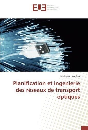 Planification et ingénierie des réseaux de transport optiques