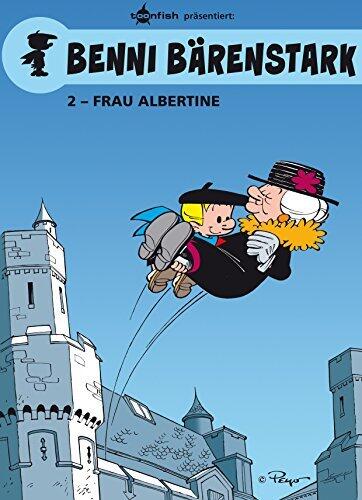 Benni Bärenstark Bd. 2: Frau Albertine