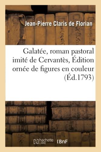 Galatée, Roman Pastoral Imité de Cervantès Édition Ornées