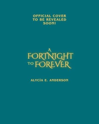 A Fortnight to Forever