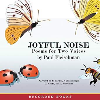 Joyful Noise: Poems for Two Voices
