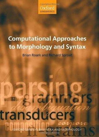 Computational Approaches to Morphology and Syntax