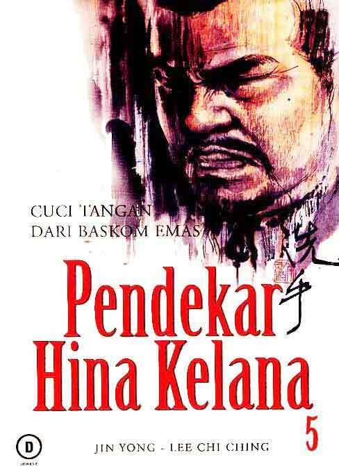 Pendekar Hina Kelana 5: Cuci Tangan dari Baskom Emas