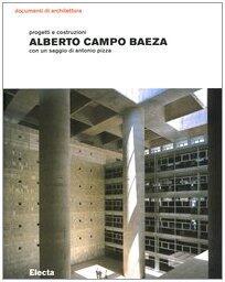 Alberto Campo Baeza. Progetti e costruzioni