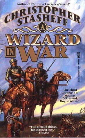 A Wizard in War: The Third Chronicle of the Magnus D'Armand, Rogue Wizard