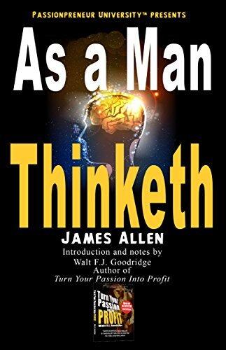 As a Man Thinketh: Passionpreneur University Edition