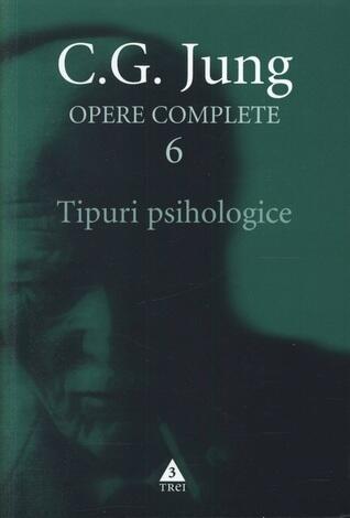 Tipuri psihologice - Opere complete, vol.6
