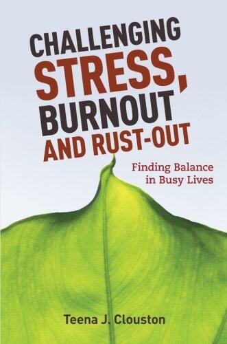 Challenging Stress, Burnout and Rust-Out