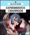 Experimentos Cientificos/Science Experiments (Asi Es Mi Mundo)
