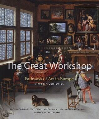 The Great Workshop: Pathways of Art in Europe,