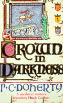 [(Crown in Darkness)] [Author: P. C. Doherty] published on