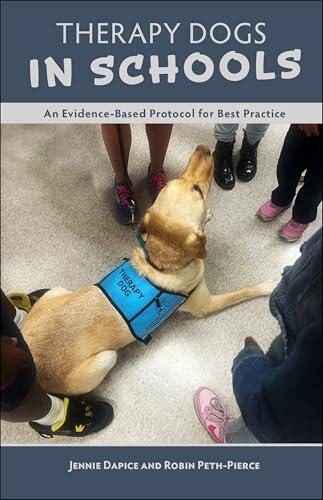 Therapy Dogs in Schools: An Evidence-Based Protocol for Best Practice
