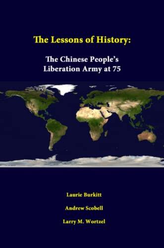 The Lessons Of History: The Chinese People’s Liberation Army At 75