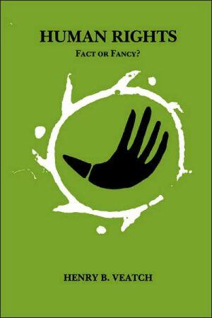 Human Rights: Fact or Fancy?
