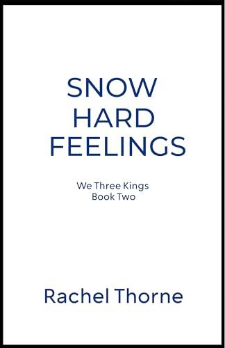 Snow Hard Feelings: A Sweet Enemies to Lovers Christmas Romcom