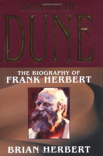 By Brian Herbert - Dreamer of Dune: The Biography of Frank Herbert (Tom Doherty Asso (2003-05-04) [Hardcover]