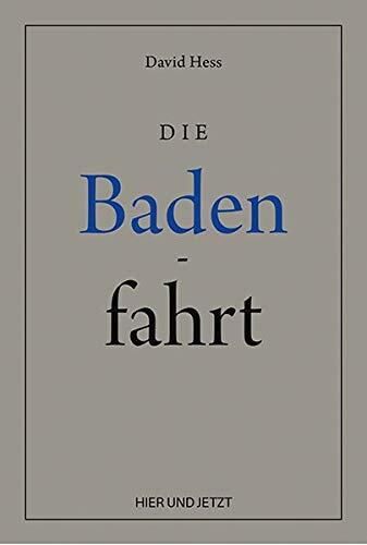 Die Badenfahrt: David Hess, Reprint.