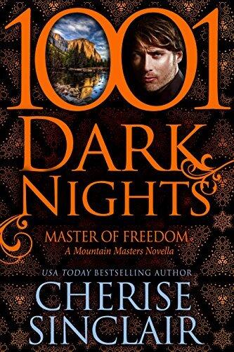 By Cherise Sinclair Master of Freedom: A Mountain Masters Novella [Paperback]