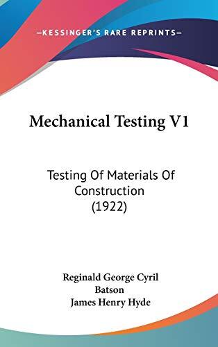 Mechanical Testing (Volume 1): Testing of Materials of Construction