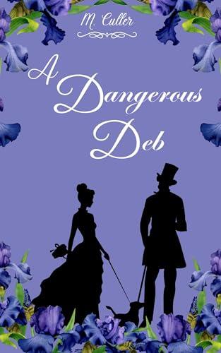 A Dangerous Deb: Hidden Gems Historical Romance