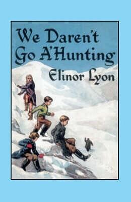 We Daren't Go A'Hunting