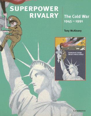 Superpower Rivalry: The Cold War