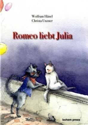 Romeo liebt Julia: eine Geschichte von Liebe, Flucht und Abenteuer
