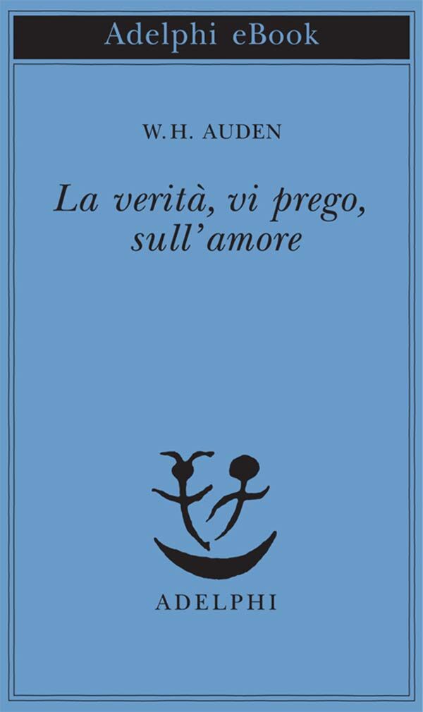 La verità, vi prego, sull'amore