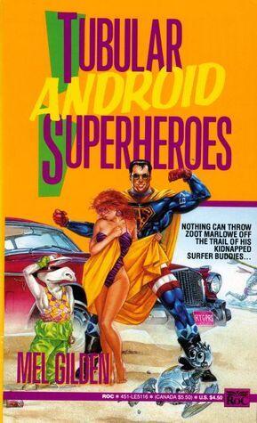Tubular Android Superheroes