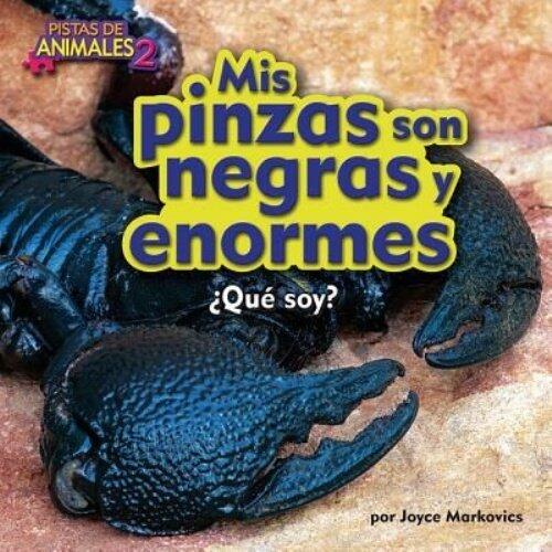 Mis Pinzas Son Negras y Enormes