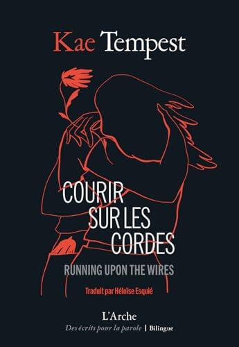 Courir sur les cordes: Running upon the wires