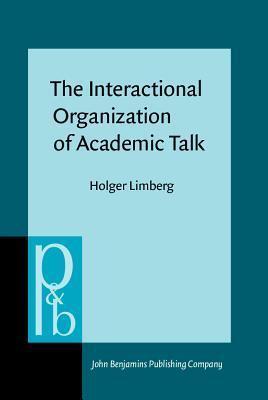 The Interactional Organization of Academic Talk