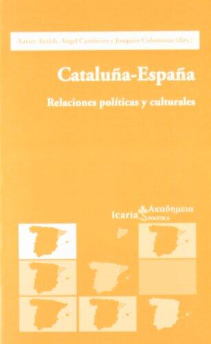 Cataluña-España: Relaciones políticas y culturales