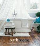 Bathrooms: Ideas and Inspiration for Stylish Bathing Spaces