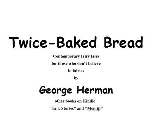 Twice-Baked Bread