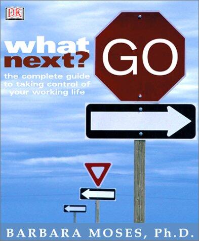 What Next? The Complete Guide to Taking Control of Your Working Life