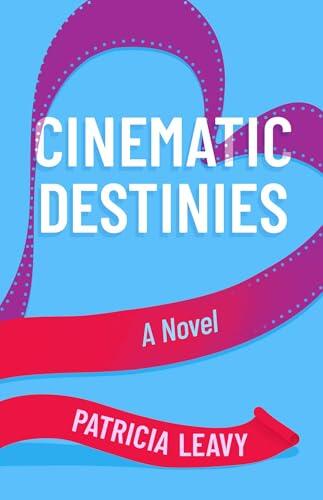Cinematic Destinies: A Novel (3)