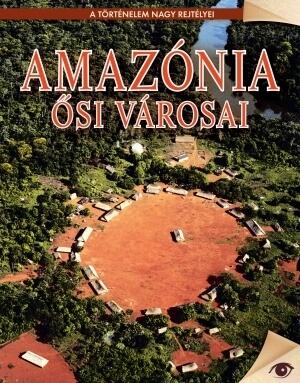 Amazónia ősi városai