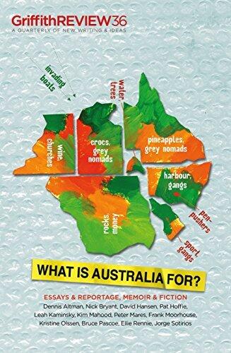 Griffith REVIEW 36: What is Australia For?