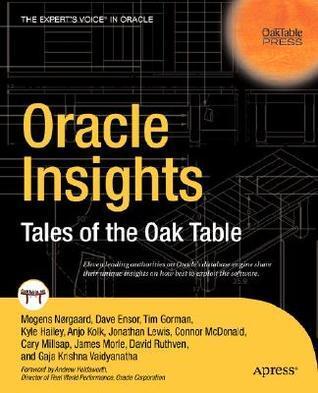 Oracle Insights: Tales of the Oak Table