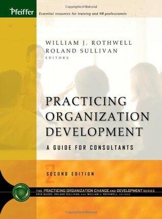 Practicing Organization Development: A Guide for Consultants