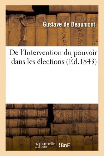 de l'Intervention Du Pouvoir Dans Les Élections (Sciences Sociales)