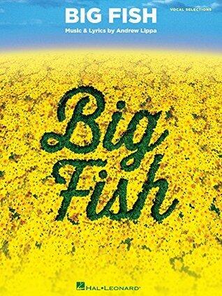 Big Fish Vocal Songbook: Vocal Selections
