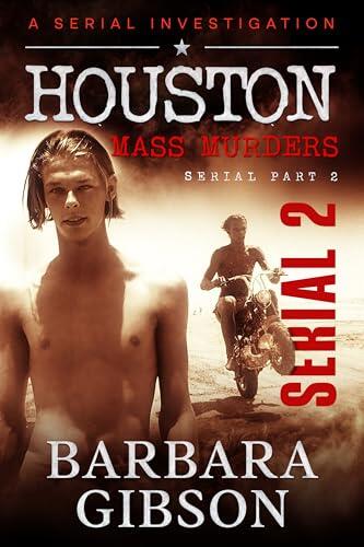 Houston Mass Murders: A Serial Investigation