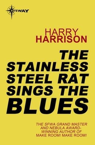 The Stainless Steel Rat Sings the Blues