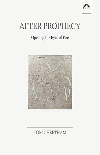 After Prophecy: Opening the Eyes of Fire